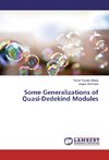 Some Generalizations of Quasi-Dedekind Modules