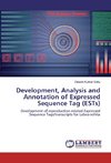 Development, Analysis and Annotation of Expressed Sequence Tag (E¿STs¿)