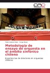 Metodología de ensayo de orquesta en el ámbito sinfónico chileno