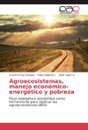 Agroecosistemas, manejo económico-energético y pobreza