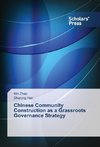 Chinese Community Construction as a Grassroots Governance Strategy