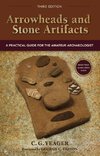 Arrowheads and Stone Artifacts, Third Edition