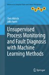 Unsupervised Process Monitoring and Fault Diagnosis with Machine Learning Methods