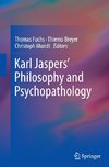 Karl Jaspers' Philosophy and Psychopathology