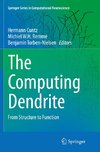 The Computing Dendrite