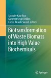 Biotransformation of Waste Biomass into High Value Biochemicals