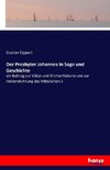 Der Presbyter Johannes in Sage und Geschichte