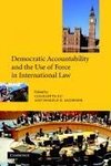 Democratic Accountability and the Use of Force in International Law