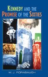 Kennedy and the Promise of the Sixties