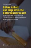 Intime Arbeit und migrantische Unternehmerschaft