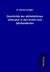 Geschichte der altchristlichen Litteratur in den ersten drei Jahrhunderten