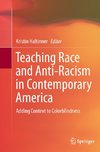 Teaching Race and Anti-Racism in Contemporary America