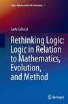 Rethinking Logic: Logic in Relation to Mathematics, Evolution, and Method