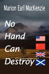 No Hand Can Destroy