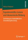 Experimentelles Lernen und ökonomische Bildung