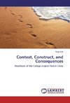 Context, Construct, and Consequences