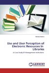 Use and User Perception of Electronic Resources In Libraries