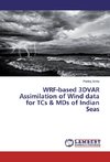 WRF-based 3DVAR Assimilation of Wind data for TCs & MDs of Indian Seas