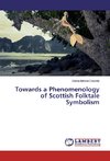 Towards a Phenomenology of Scottish Folktale Symbolism