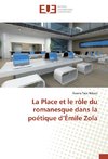 La Place et le rôle du romanesque dans la poétique d'Émile Zola