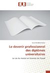 Le devenir professionnel des diplômés universitaires