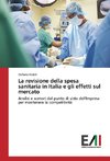 La revisione della spesa sanitaria in Italia e gli effetti sul mercato