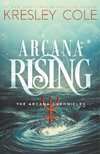 Cole, K: Arcana Rising