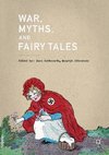 War, Myths, and Fairy Tales