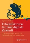 Erfolgsfaktoren für eine digitale Zukunft