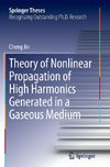 Theory of Nonlinear Propagation of High Harmonics Generated in a Gaseous Medium