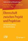 Elternschaft zwischen Projekt und Projektion