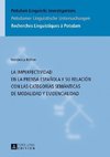 La imperfectividad en la prensa española y su relación con las categorías semánticas de modalidad y evidencialidad