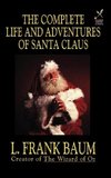 The Complete Life and Adventures of Santa Claus