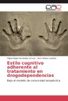 Estilo cognitivo adherente al tratamiento en drogodependencias