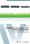 Vergleich von Labor- und Feldexperimenten