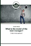 What is the model of the best manager?