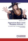 Hypnotism Basic Level Practices Volume - I