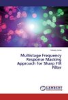 Multistage Frequency Response Masking Approach for Sharp FIR Filter