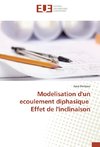 Modelisation d'un ecoulement diphasique Effet de l'inclinaison