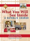 What You Will See Inside a Catholic Church