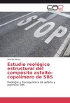 Estudio reológico estructural del compósito asfalto-copolímero de SBS