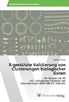 R-gestützte Validierung von Clusterungen biologischer Daten