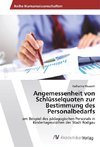 Angemessenheit von Schlüsselquoten zur Bestimmung des Personalbedarfs