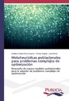 Metaheurísticas poblacionales para problemas complejos de optimización