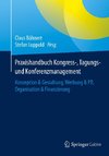 Praxishandbuch Kongress-, Tagungs- und Konferenzmanagement