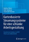 Kartenbasierte Steuerungssysteme für eine schlanke Arbeitsgestaltung