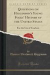 Higginson, T: Questions on Higginson's Young Folks' History