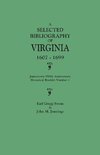 A Selected Bibliography of Virginia, 1607-1699. Jamestown 350th Anniversary Historical Booklet Number 1