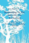 Responding To The Voice Of The Turtle Dove