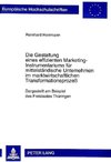 Die Gestaltung eines effizienten Marketing-Instrumentariums für mittelständische Unternehmen im marktwirtschaftlichen Transformationsprozeß